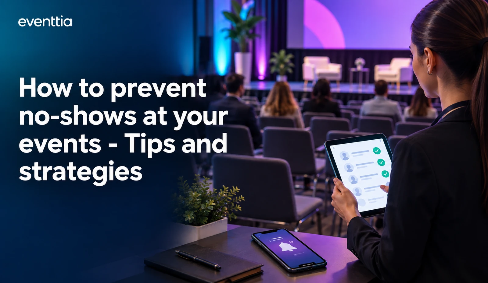 How to prevent no-shows at your events - Tips and strategies